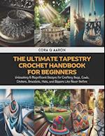 The Ultimate Tapestry Crochet Handbook for Beginners