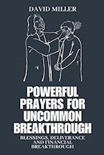 Powerful Prayers for uncommon Breakthrough