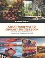 Craft Your Way to Crochet Success Book