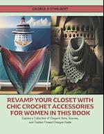 Revamp Your Closet with Chic Crochet Accessories for Women in this Book