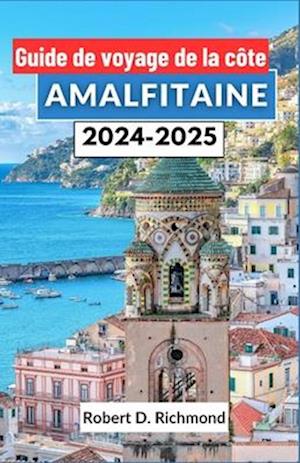 Guide de voyage de la côte amalfitaine 2024-2025