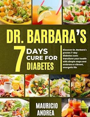 Dr. Barbara's 7 Days Cure for Diabetes