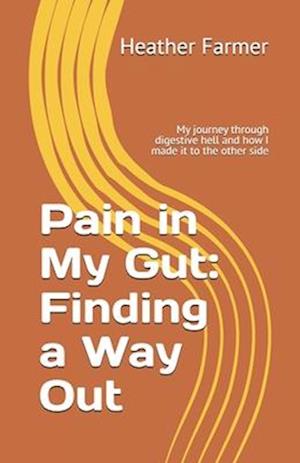 Pain in My Gut