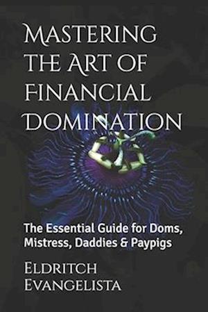 Mastering the Art of Financial Domination