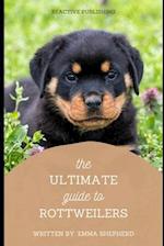 The Ultimate Guide to Rottweilers