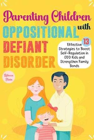 The Ultimate Parenting Children with Oppositional Defiant Disorder