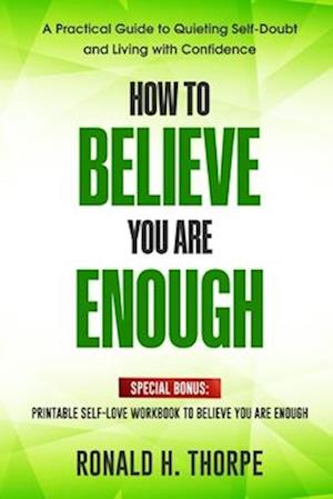 How to Believe You Are Enough