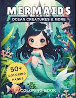 Mermaids Ocean Creatures & More Coloring Book