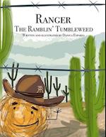 Ranger The Ramblin' Tumbleweed