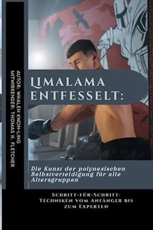 Limalama entfesselt