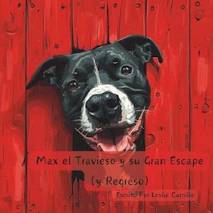 Max el Travieso y su Gran Escape (y Regreso)