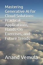 Mastering Generative AI for Cloud Solutions