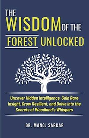 The Wisdom of the Forest Unlocked