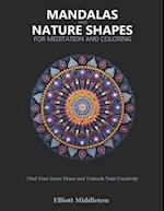 Mandalas and Nature Shapes for Meditation and Coloring