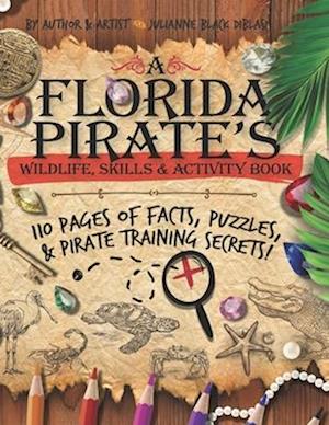 A Florida Pirate's Wildlife, Skills & Activity Book