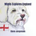 Miglis Explores England