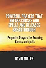 Powerful Prayers That breaks Curses and Spells And Releases Breakthrough