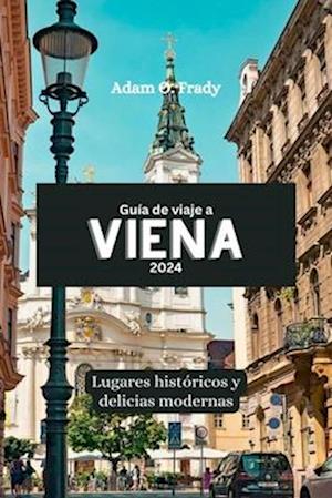 Guía de viaje a Viena 2024