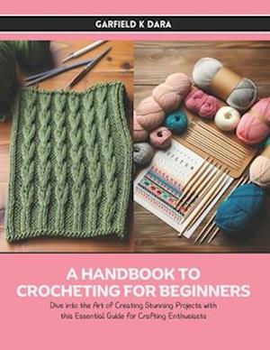 A Handbook to Crocheting for Beginners