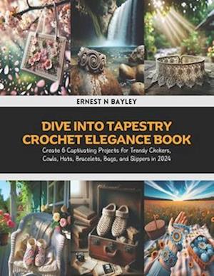 Dive into Tapestry Crochet Elegance Book