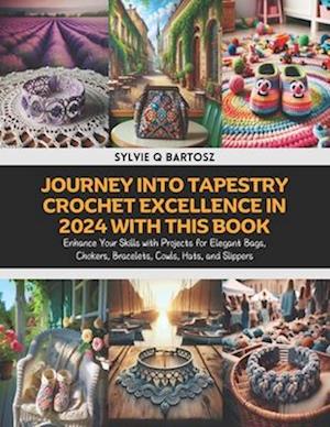 Journey into Tapestry Crochet Excellence in 2024 with this Book