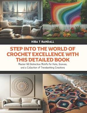 Step into the World of Crochet Excellence with This Detailed Book