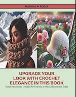 Upgrade Your Look with Crochet Elegance in this Book