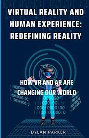 Virtual Reality and Human Experience