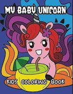 My Baby Unicorn Kids Coloring Book