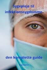 Sygepleje til infektionssygdomme den komplette guide