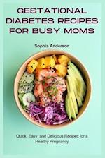 Gestational Diabetes Recipes for Busy Moms