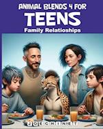 Animal Blends for Teens 4 - Family Relationships: Unraveling Ties: Exploring the Spectrum of Family Bonds 