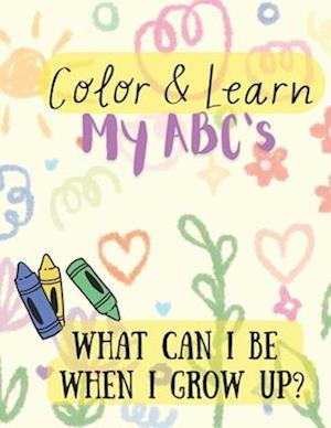 Color and Learn My ABC's