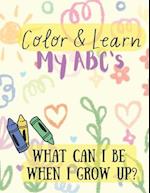 Color and Learn My ABC's