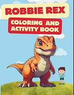 Robbie Rex Coloring And Activity Book