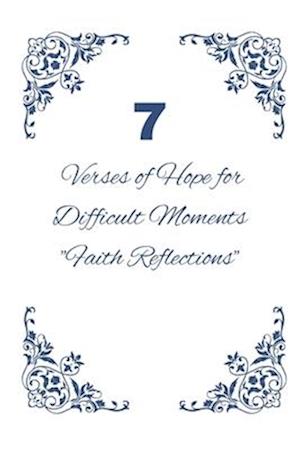 7 Verses of Hope for Difficult Moments