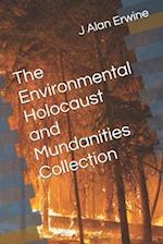 The Environmental Holocaust and Mundanities Collection