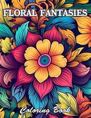 Floral Fantasies Coloring Book