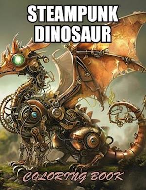 Steampunk Dinosaur Coloring Book