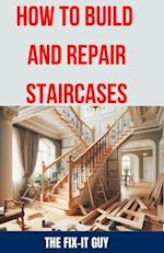 How to Build and Repair Staircases