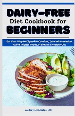 Dairy-Free Diet Cookbook for Beginners