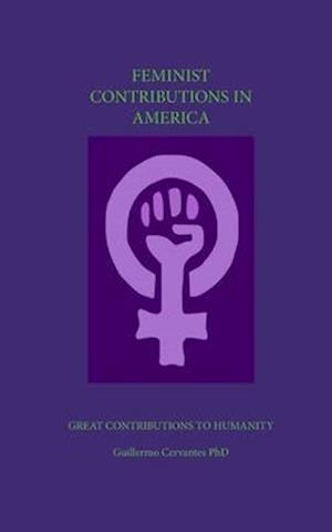 Feminist Contributions in America