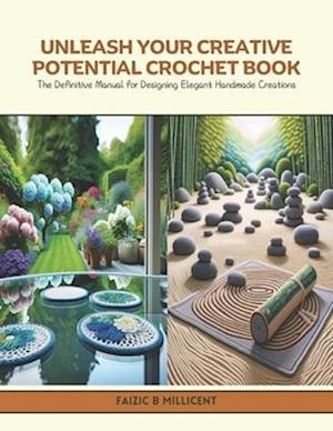 Unleash Your Creative Potential Crochet Book