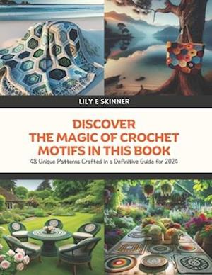 Discover the Magic of Crochet Motifs in this Book