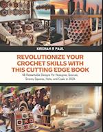 Revolutionize Your Crochet Skills with this Cutting Edge Book