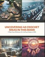 Uncovering 48 Crochet Ideas in this Book