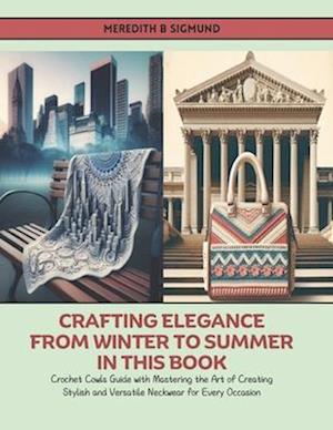 Crafting Elegance from Winter to Summer in this Book