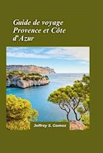 Guide de voyage Provence et Côte d'Azur 2024