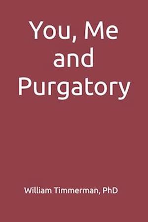 You, Me and Purgatory