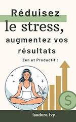 Zen et Productif